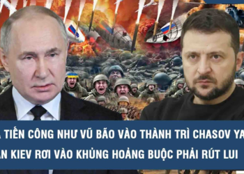 Nga tiến công như vũ bão vào thành trì Chasov Yar, quân Kiev rơi vào khủng hoảng buộc phải rút lui