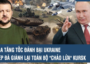 Nga tăng tốc đánh bại Ukraine, tiếp đà giành lại toàn bộ “chảo lửa” Kursk