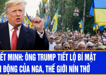 Thuyết minh: Ông Trump tiết lộ bí mật chấn động của Nga, thế giới nín thở