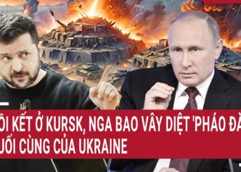 Thời sự quốc tế: Hồi kết ở Kursk, Nga bao vây diệt ‘pháo đài’ cuối cùng của Ukraine
