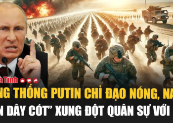 Tổng thống Putin chỉ đạo nóng, NATO “lên dây cót” xung đột quân sự với Nga