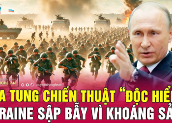 Điểm nóng thế giới: Nga tung chiến thuật “độc hiểm”, Ukraine “sập bẫy” khoáng sản?