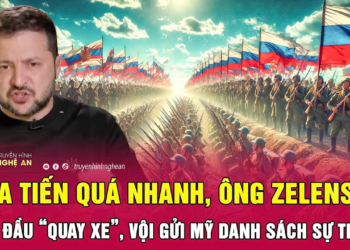 Thời sự quốc tế: Nga tiến quá nhanh, ông Zelensky bắt đầu “quay xe”,vội gửi Mỹ danh sách sự thật