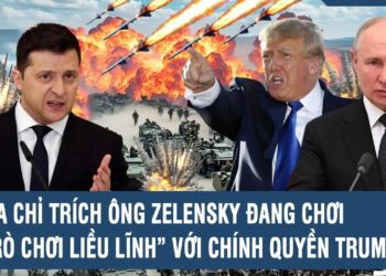 Nga chỉ trích ông Zelensky đang chơi “trò chơi liều lĩnh” với chính quyền Trump